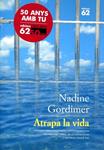 Atrapa la vida | 9788429758115 | Gordimer, Nadine | Llibres.cat | Llibreria online en català | La Impossible Llibreters Barcelona