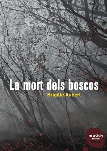 La mort dels boscos | 9788494307386 | Aubert, Brigitte | Llibres.cat | Llibreria online en català | La Impossible Llibreters Barcelona