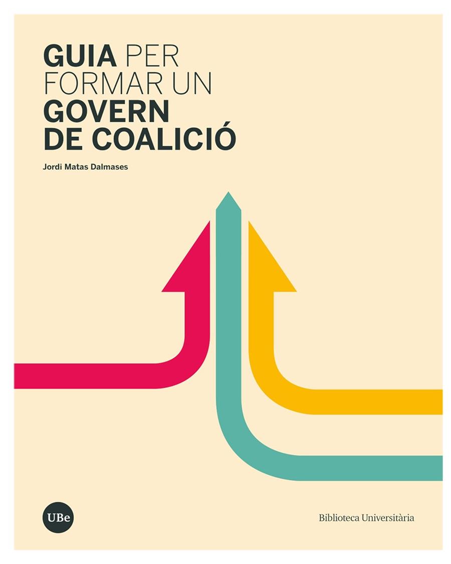 GUIA PER FORMAR UN GOVERN DE COALICIÓ | 9788491686002 | Matas Dalmases, Jordi | Llibres.cat | Llibreria online en català | La Impossible Llibreters Barcelona