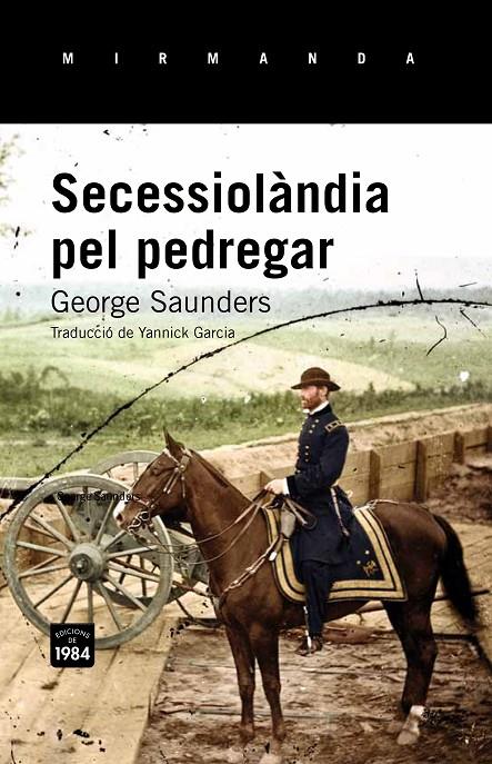 Secessiolàndia pel pedregar | 9788415835677 | Saunders, George | Llibres.cat | Llibreria online en català | La Impossible Llibreters Barcelona
