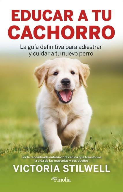 Educar a tu cachorro | 9788418965876 | Victoria Stilwell | Llibres.cat | Llibreria online en català | La Impossible Llibreters Barcelona