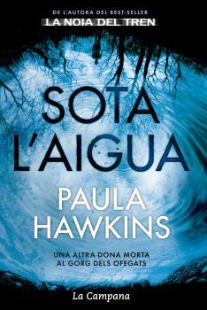 Sota l'aigua | 9788416863204 | Hawkins, Paula | Llibres.cat | Llibreria online en català | La Impossible Llibreters Barcelona
