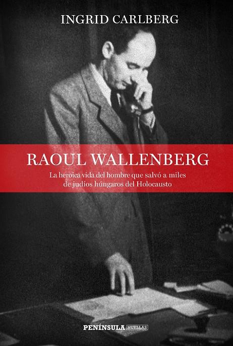 Raoul Wallenberg | 9788499426693 | Carlberg, Ingrid | Llibres.cat | Llibreria online en català | La Impossible Llibreters Barcelona