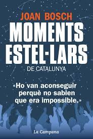 MOMENTS ESTEL·LARS DE CATALUNYA | 9788494192852 | Bosch, Joan | Llibres.cat | Llibreria online en català | La Impossible Llibreters Barcelona