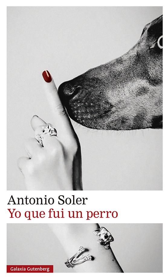 Yo que fui un perro | 9788419738011 | Soler, Antonio | Llibres.cat | Llibreria online en català | La Impossible Llibreters Barcelona