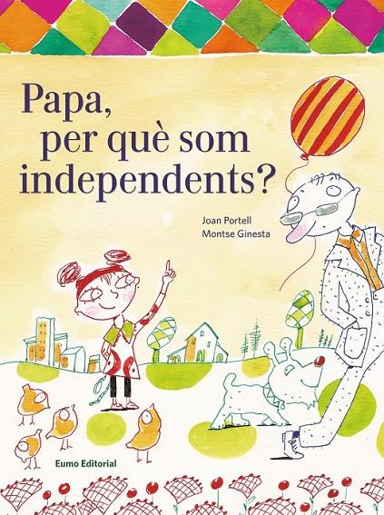 Papa, per què som independents? | 9788497665094 | Joan Portell | Llibres.cat | Llibreria online en català | La Impossible Llibreters Barcelona