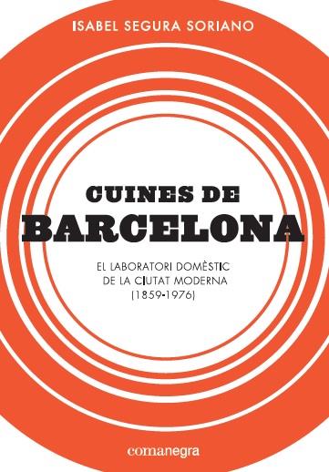 Cuines de Barcelona | 9788417188184 | Segura Soriano, Isabel | Llibres.cat | Llibreria online en català | La Impossible Llibreters Barcelona