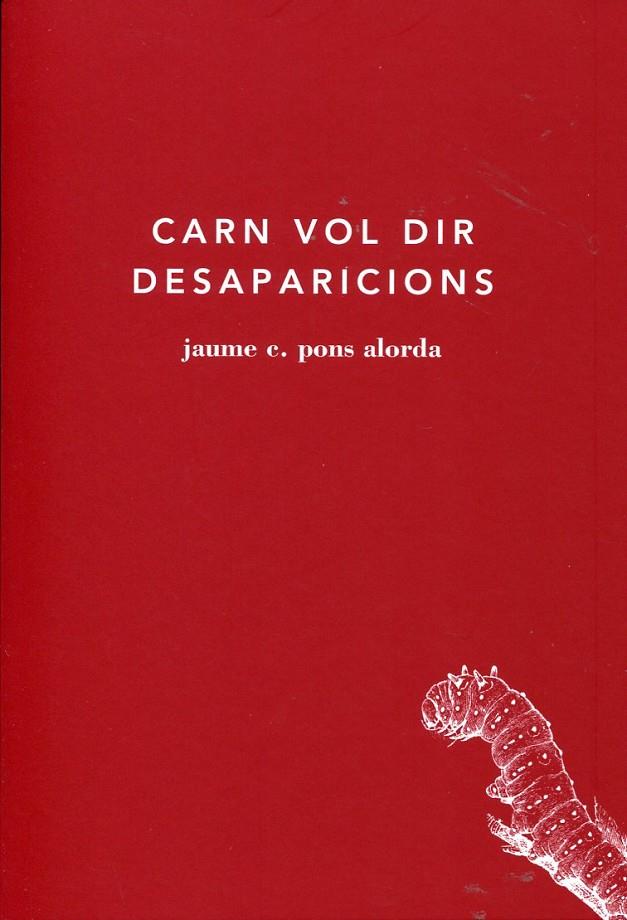 Carn vol dir desaparicions | 9788493715298 | Pons Alorda, Jaume C. | Llibres.cat | Llibreria online en català | La Impossible Llibreters Barcelona