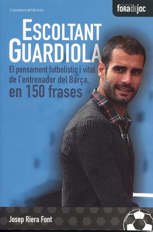 Escoltant Guardiola | 9788497915526 | Riera Font, Josep | Llibres.cat | Llibreria online en català | La Impossible Llibreters Barcelona