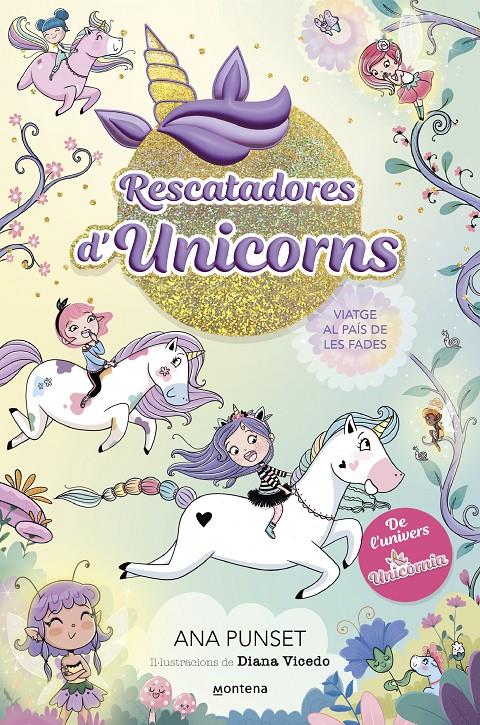 Rescatadores d'Unicorns 2 - Viatge al país de les fades | 9788419501387 | Punset, Ana | Llibres.cat | Llibreria online en català | La Impossible Llibreters Barcelona