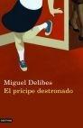 El príncipe destronado | 9788423343959 | Delibes, Miguel | Llibres.cat | Llibreria online en català | La Impossible Llibreters Barcelona