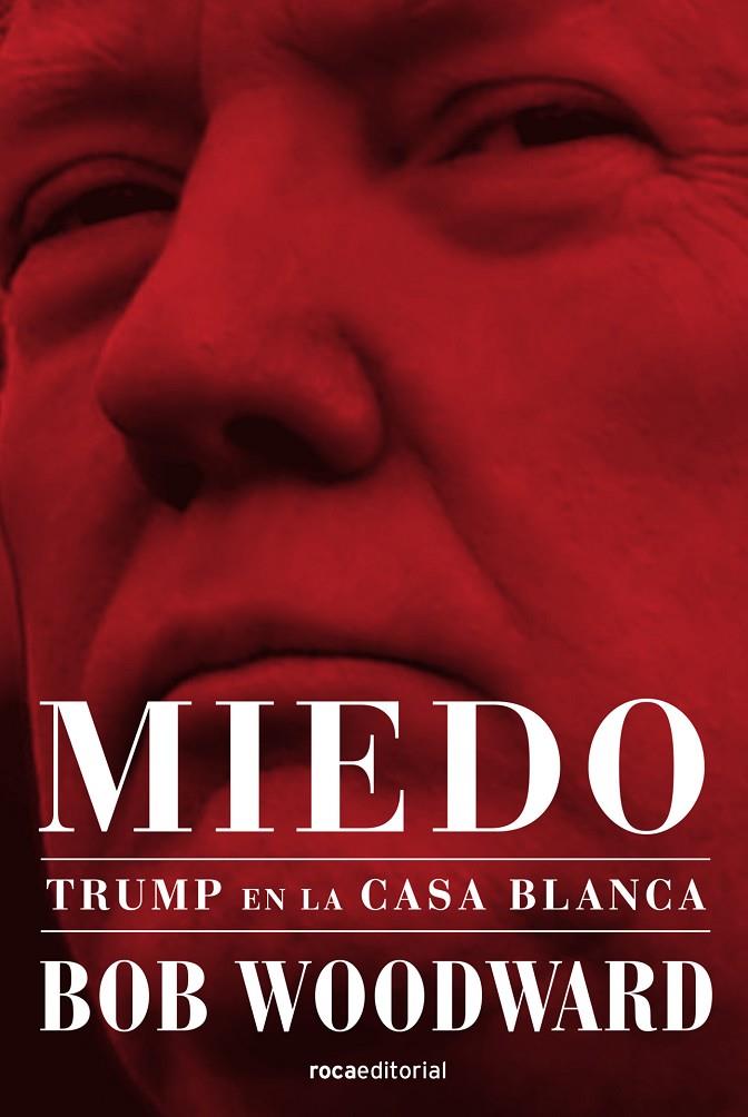 Miedo. Trump en la Casa Blanca | 9788417541415 | Woodward, Bob | Llibres.cat | Llibreria online en català | La Impossible Llibreters Barcelona