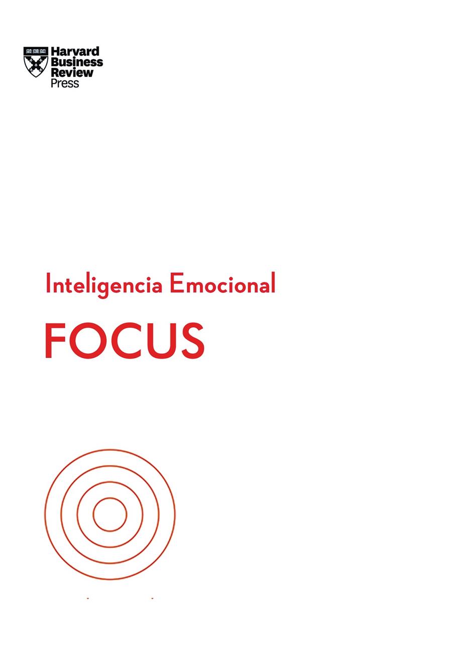 Focus. Serie Inteligencia Emocional HBR | 9788417963019 | Harvard Business Review/Goleman, Daniel/Grant, Heidi/Jen Su, Amy/Hougaard, Rasmus | Llibres.cat | Llibreria online en català | La Impossible Llibreters Barcelona