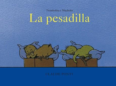 Trombolina y Mucholío: La pesadilla | 9788473294065 | Ponti, Claude | Llibres.cat | Llibreria online en català | La Impossible Llibreters Barcelona