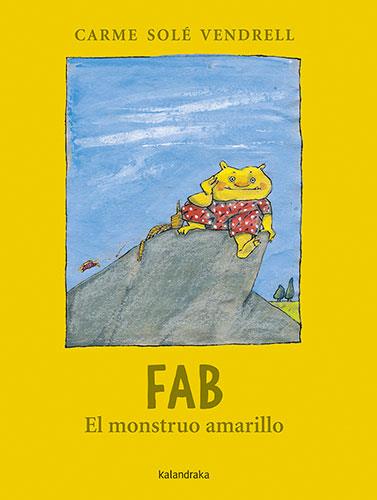 Fab, el monstruo amarillo | 9788413431758 | Solé Vendrell, Carme | Llibres.cat | Llibreria online en català | La Impossible Llibreters Barcelona