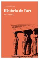 Història de l'art Batxillerat | 9788415192558 | Pedro Medina | Llibres.cat | Llibreria online en català | La Impossible Llibreters Barcelona