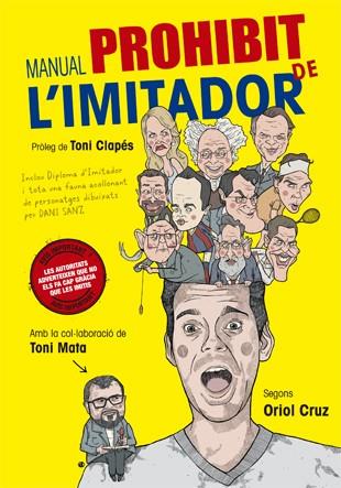 Manual prohibit de l'imitador | 9788416528110 | Oriol Cruz\Toni Mata\Dani Sanz (il·lustr.) | Llibres.cat | Llibreria online en català | La Impossible Llibreters Barcelona