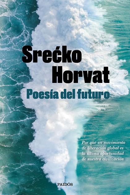 Poesía del futuro | 9788449336560 | Horvat, Srecko | Llibres.cat | Llibreria online en català | La Impossible Llibreters Barcelona