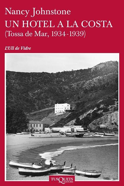 Un hotel a la costa (Tossa de Mar, 1934-1939) | 9788483832592 | Johnstone, Nancy | Llibres.cat | Llibreria online en català | La Impossible Llibreters Barcelona