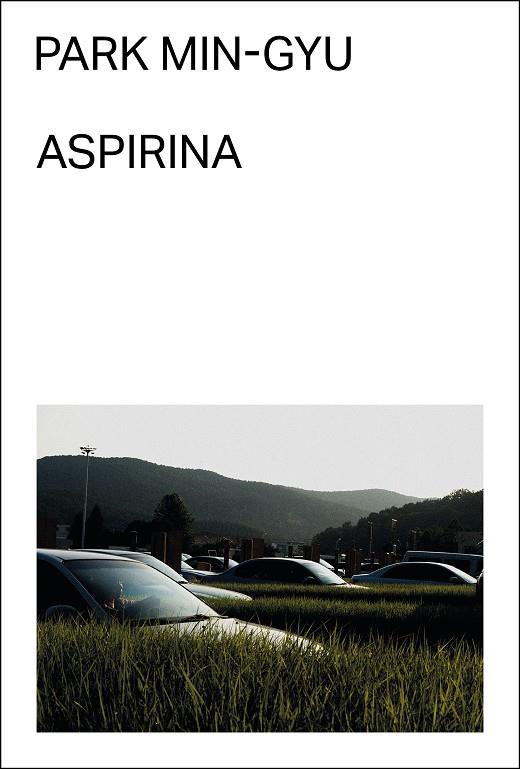 Aspirina | 9788412537796 | Min-gyu, Park | Llibres.cat | Llibreria online en català | La Impossible Llibreters Barcelona