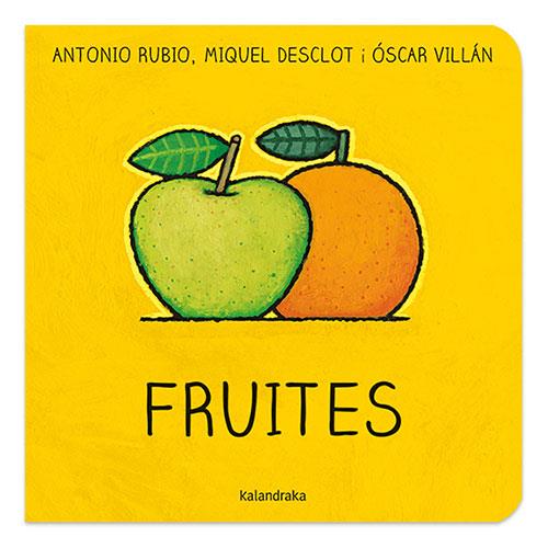 Fruites | 9788416804764 | Rubio, Antonio/Desclot, Miquel | Llibres.cat | Llibreria online en català | La Impossible Llibreters Barcelona