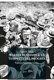 WALTER BENJAMIN & LA TEMPESTA DEL PROGRÉS | 9788412662238 | SINAÏ, AGNÈS | Llibres.cat | Llibreria online en català | La Impossible Llibreters Barcelona