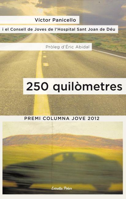 250 quilòmetres | 9788499328409 | Panicello, Víctor | Llibres.cat | Llibreria online en català | La Impossible Llibreters Barcelona