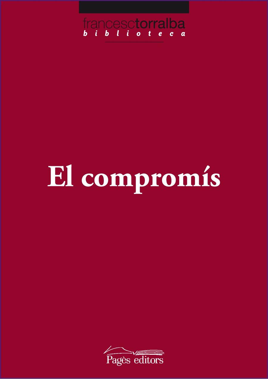 El compromís | 9788499751573 | Torralba Roselló, Francesc | Llibres.cat | Llibreria online en català | La Impossible Llibreters Barcelona