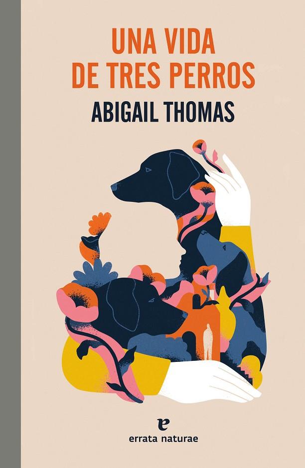 Una vida de tres perros | 9788419158468 | Thomas, Abigail | Llibres.cat | Llibreria online en català | La Impossible Llibreters Barcelona