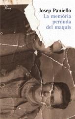 La memòria perduda del maquis | 9788484379843 | Paniello, Josep | Llibres.cat | Llibreria online en català | La Impossible Llibreters Barcelona