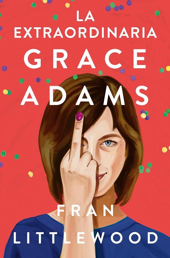 La extraordinaria Grace Adams | 9788491296645 | Littlewood, Fran | Llibres.cat | Llibreria online en català | La Impossible Llibreters Barcelona