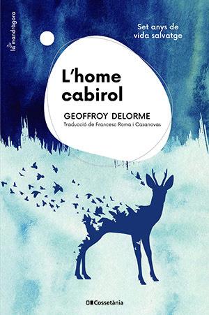 L'home cabirol | 9788413561943 | Delorme, Geoffroy | Llibres.cat | Llibreria online en català | La Impossible Llibreters Barcelona