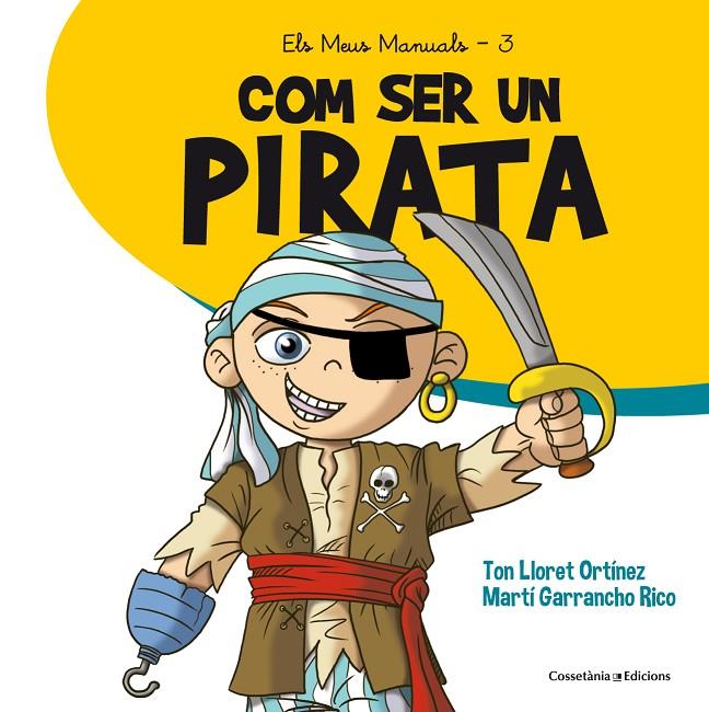 Com ser un pirata | 9788490345894 | Lloret Ortínez, Ton | Llibres.cat | Llibreria online en català | La Impossible Llibreters Barcelona
