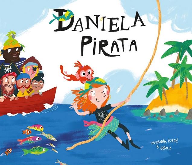 Daniela pirata | 9788417123116 | Susanna Isern/G?ómez | Llibres.cat | Llibreria online en català | La Impossible Llibreters Barcelona