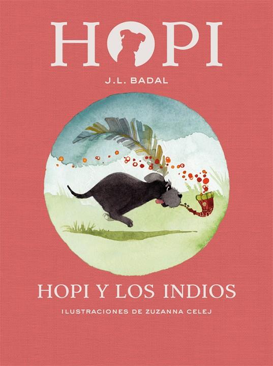 Hopi 4. Hopi y los indios | 9788424658434 | J.L. Badal / Zuzanna Celej (ilustr.) | Llibres.cat | Llibreria online en català | La Impossible Llibreters Barcelona
