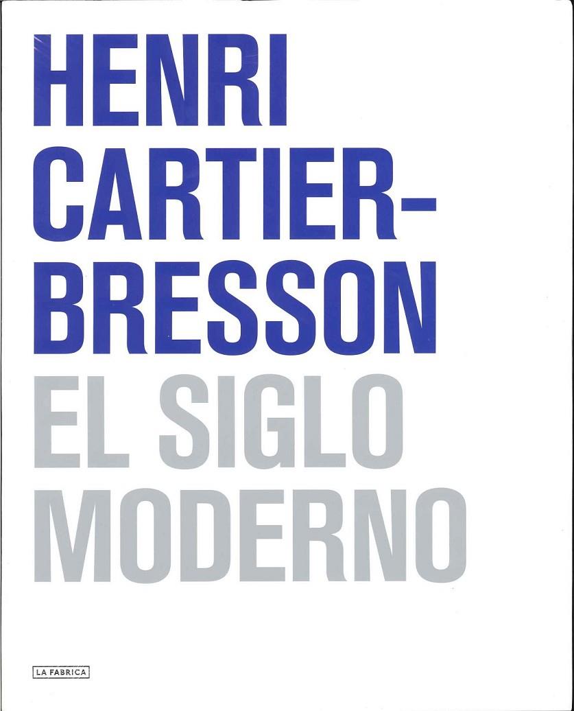 El siglo moderno | 9788492841219 | Cartier-Bresson, Henry | Llibres.cat | Llibreria online en català | La Impossible Llibreters Barcelona