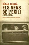Els nens de l´exili (1936-1939) | 9788466409476 | Alcalà, Cèsar | Llibres.cat | Llibreria online en català | La Impossible Llibreters Barcelona