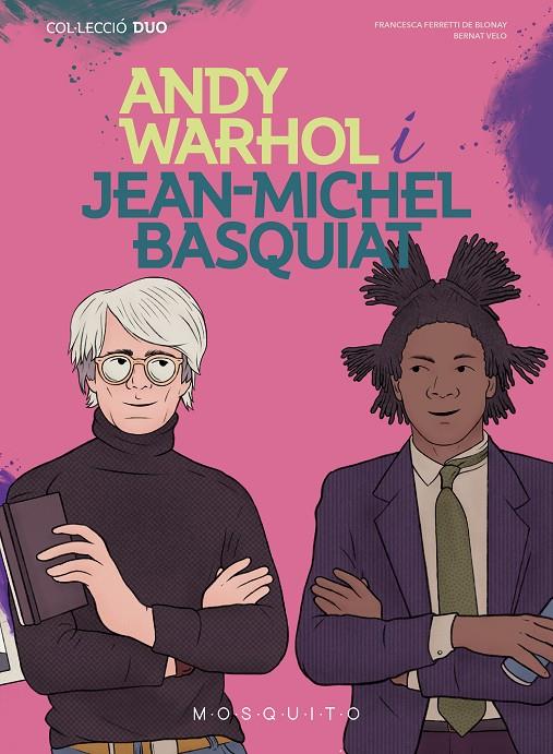 Andy Warhol i Jean-Michel Basquiat | 9788419095176 | Ferretti de Blonay, Francesca | Llibres.cat | Llibreria online en català | La Impossible Llibreters Barcelona