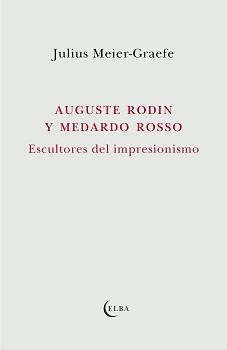 Auguste Rodin y Medardo Rosso | 9788412649741 | Meier-Graefe, Julius | Llibres.cat | Llibreria online en català | La Impossible Llibreters Barcelona