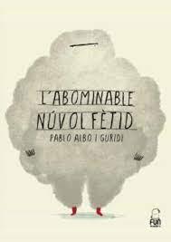 l'abominable núvol fètid | 9788412593396 | Albo, Pablo | Llibres.cat | Llibreria online en català | La Impossible Llibreters Barcelona
