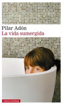 La vida sumergida | 9788417088378 | Adón, Pilar | Llibres.cat | Llibreria online en català | La Impossible Llibreters Barcelona