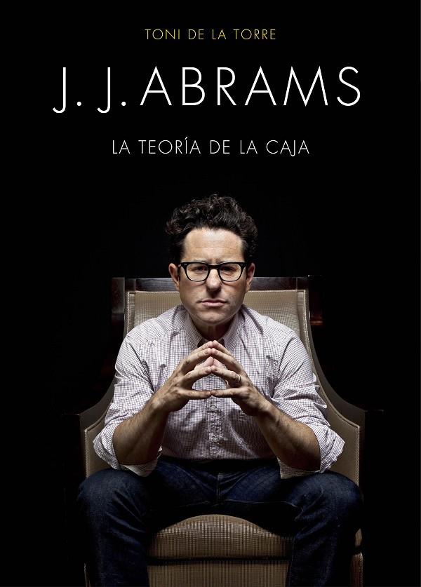 J. J. Abrams | 9788445002834 | Toni de la Torre | Llibres.cat | Llibreria online en català | La Impossible Llibreters Barcelona