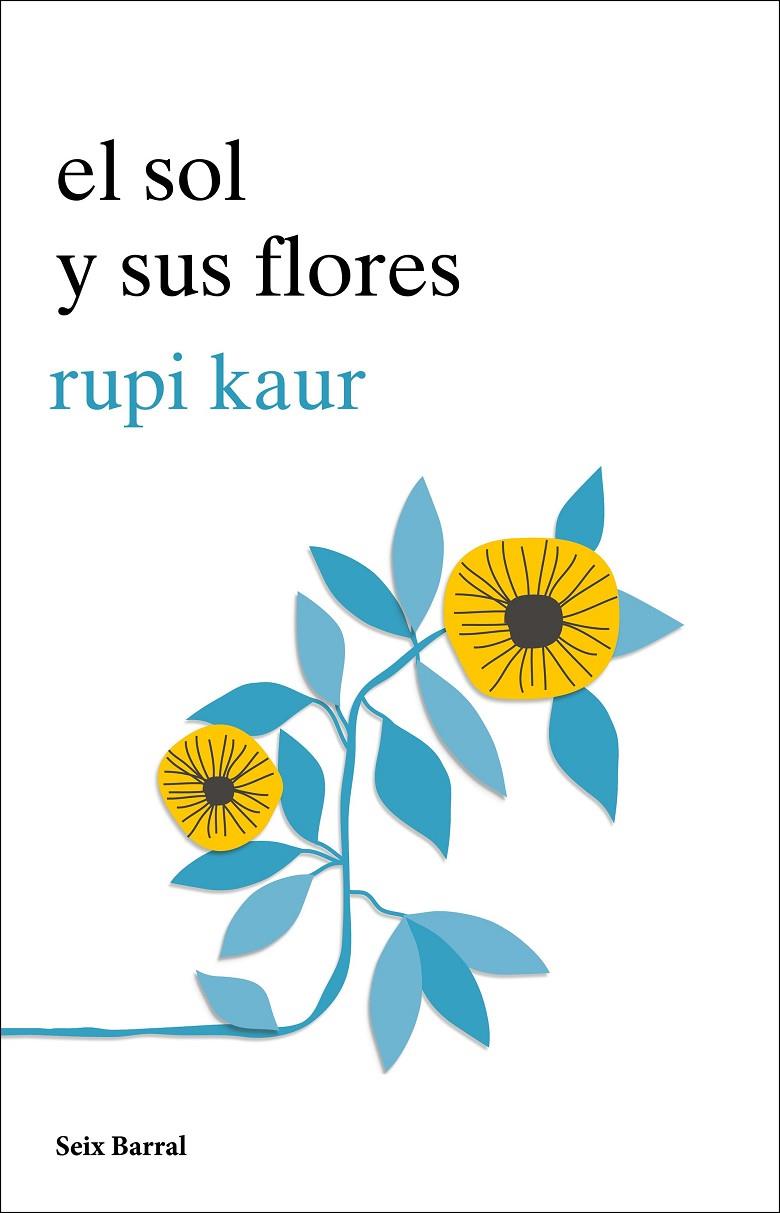 El sol y sus flores | 9788432234057 | Kaur, Rupi | Llibres.cat | Llibreria online en català | La Impossible Llibreters Barcelona