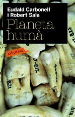 Planeta humà | 9788492549085 | Carbonell, Eudald ; Sala, Robert | Llibres.cat | Llibreria online en català | La Impossible Llibreters Barcelona