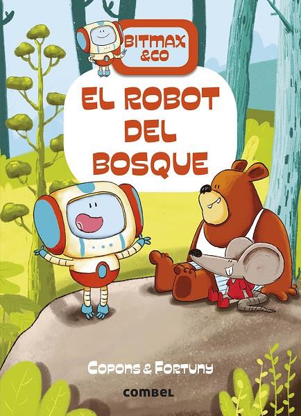 El robot del bosque | 9788491016373 | Copons Ramon, Jaume | Llibres.cat | Llibreria online en català | La Impossible Llibreters Barcelona