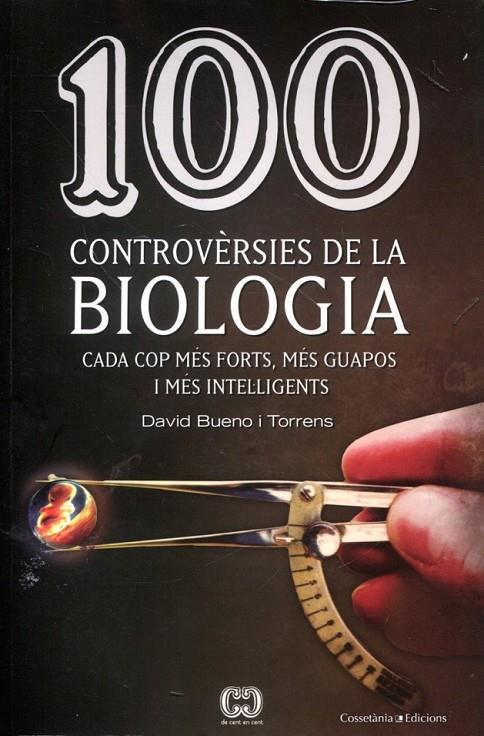 100 controvèrsies de la biologia | 9788415456025 | Bueno i Torrens, David  | Llibres.cat | Llibreria online en català | La Impossible Llibreters Barcelona