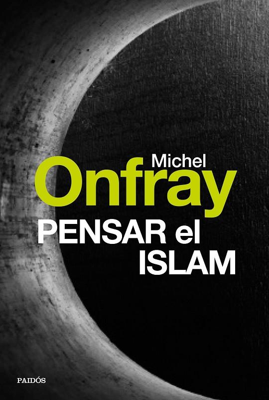 Pensar el islam | 9788449332685 | Michel Onfray | Llibres.cat | Llibreria online en català | La Impossible Llibreters Barcelona