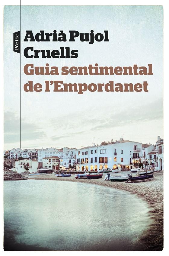 Guia sentimental de l'Empordanet | 9788498093728 | Pujol, Adrià | Llibres.cat | Llibreria online en català | La Impossible Llibreters Barcelona
