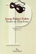 Teatre de Don Joan | 9788484374787 | Palau i Fabre, Josep | Llibres.cat | Llibreria online en català | La Impossible Llibreters Barcelona