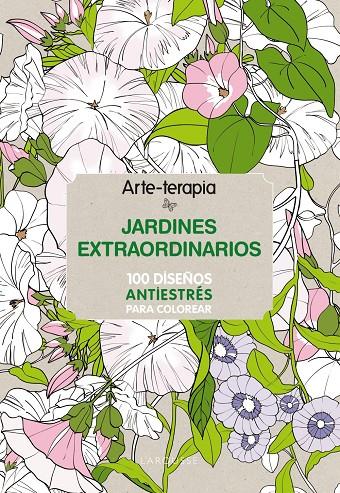 Arte-terapia JARDINES EXTRAORDINARIOS | 9788416124305 | Larousse Editorial | Llibres.cat | Llibreria online en català | La Impossible Llibreters Barcelona